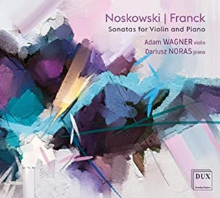 (Note d’écoute) The talented Katski Brothers, Works for violin and piano, Stawomira Wilga et Isabela Wilga et Noskowski/ Franck, Sonatas for violin and piano, Adam Wagner, violin, Dariusz Noras, piano | Muzibao | Scoop.it