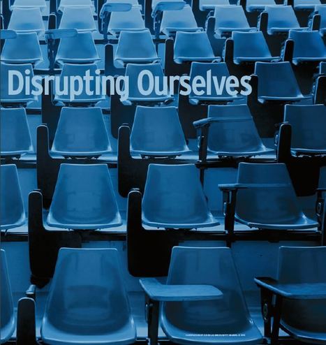 Disrupting Ourselves: The Problem of Learning in Higher Education | EDUCAUSE | :: The 4th Era :: | Scoop.it