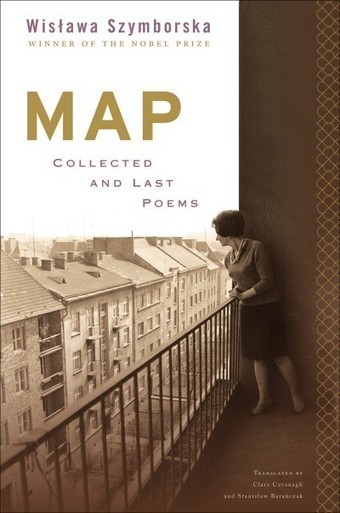 ‘Map: Collected and Last Poems,’ by Wislawa Szymborska | Poetry: Searching for Fire in the Trees | Scoop.it