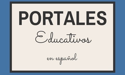 Lista de Portales Educativos | TIC & Educación | Scoop.it