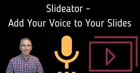 Free Technology for Teachers: Slideator - Add your voice to almost any type of slideshow | Creative teaching and learning | Scoop.it