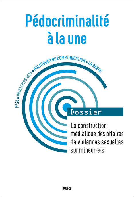 P&eacute;docriminalit&eacute; &agrave; la Une &ndash; La construction m&eacute;diatique des affaires de violences sexuelles sur mineur&middot;e&middot;s&nbsp; | Experts UPEC | Scoop.it