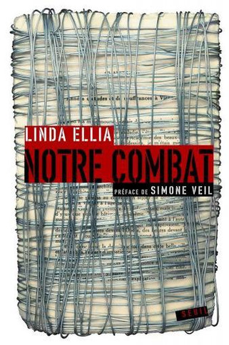 Notre combat, Linda Ellia, Beaux-Livres - Seuil | "Qui si je criais...?" | Scoop.it