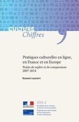 Pratiques culturelles en ligne, en France et en Europe - Points de repère et de comparaison 2007-2014 [CC-2015-2] - Études et statistiques - Ministère de la Culture et de la Communication | Culture : le numérique rend bête, sauf si... | Scoop.it