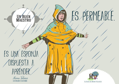 "Un buen maestro es una esponja dispuesta a aprender" | Scoop-it-Ajos para educar y orientar | Scoop.it