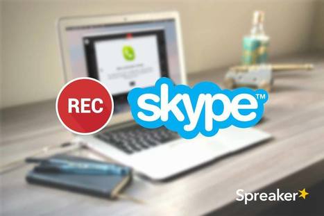 How to Sync Skype with Spreaker Studio for Desktop - Spreaker Blog | Podcasts | Scoop.it