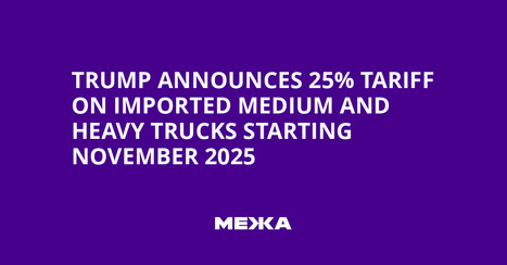 Trump Announces 25% Tariff on Imported Medium and Heavy Trucks Starting November 2025 | Industry 411 - Waste Management | Scoop.it