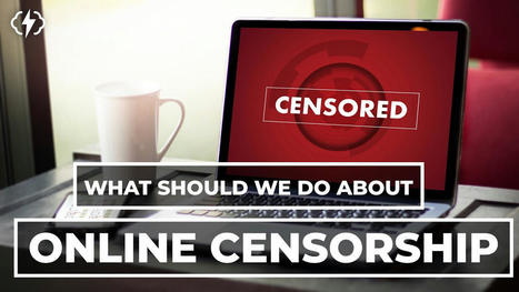 Censorship and the Future of the Internet | Technology in Business Today | Scoop.it