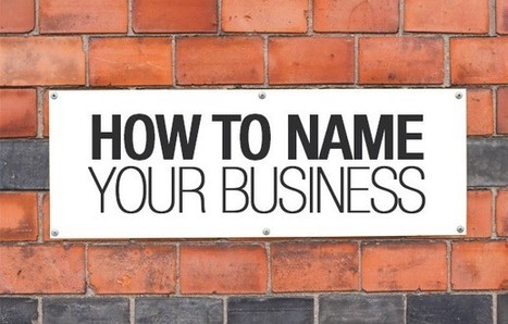 How to Name Your Business | Ovation & ACT | Scoop.it