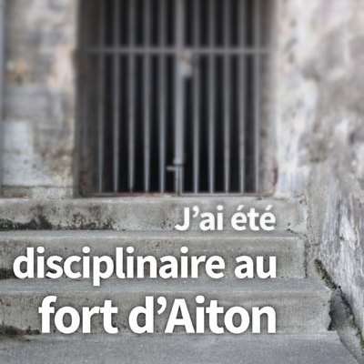 1,2,3 Savoie / Sergio Palumbo : "J’ai été disciplinaire au Fort d’Aiton | Ce monde à inventer ! | Scoop.it