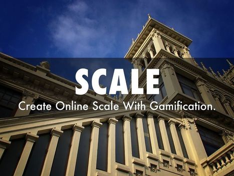 Creating Online Scale With Gamification via @HaikuDeck | BI Revolution | Scoop.it