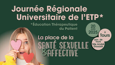 JR ETP : la place de la santé sexuelle et affective dans le champ de l'ETP le 20 juin 2025 à Tours | GRIEPS | Scoop.it