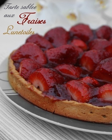 tarte aux fraises | recettes pour le dessert : gateaux, desserts et patisseries, boissons rafraichissantes ou boissons chaudes selon la saison | Scoop.it