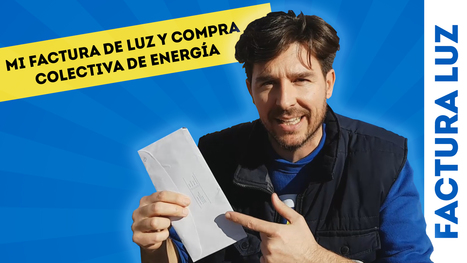 MI FACTURA DE LUZ Y COMPRA COLECTIVA DE ENERGÍA | tecno4 | Scoop.it