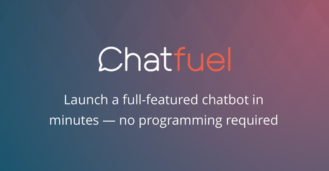 Create AI Chat Bot without coding with Chatfuel  | Chatbots | Scoop.it