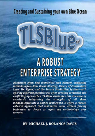 TLSBlue book by Michael Bolaños Davis | TLS - TOC, Lean & Six Sigma | Scoop.it