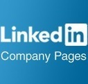 Integrating with LinkedIn Company Pages – the Untapped Opportunity for SMBs (Study Results) | Get Social - social media informatie | Scoop.it