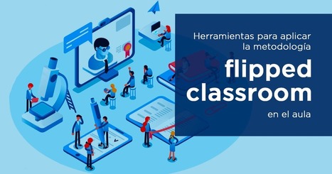 Flipped Classroom: Las TIC impulsan la innovación educativa | Bibliotecas, bibliotecarios y otros bichos | Scoop.it