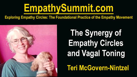 EmpathySummit.com - The Synergy of Empathy Circles and Vagal Toning&nbsp; | Empathy Movement Magazine | Scoop.it