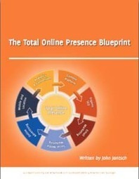 John Jantsch Does It Again! Free eBook "The Total Online Presence Blueprint" | information analyst | Scoop.it