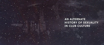 An alternate history of sexuality in club culture | Cultural History | Scoop.it