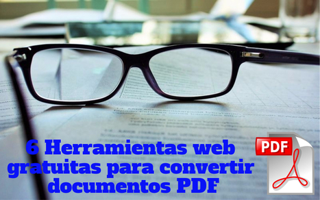 ConvertPDFto: 6 herramientas web para convertir documentos PDF | TIC & Educación | Scoop.it