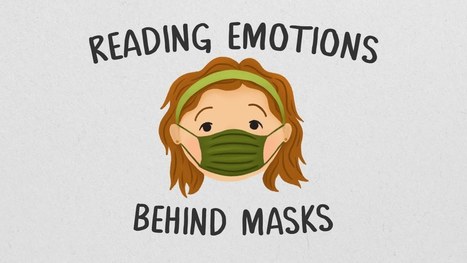 Helping Students Read Emotions Behind Masks via Edutopia  | iPads, MakerEd and More  in Education | Scoop.it