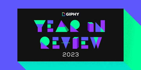 Giphy highlights the top GIF trends of 2023 | consumer psychology | Scoop.it