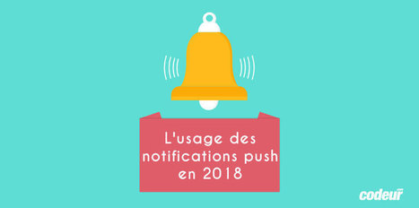 &Eacute;tude : l'usage des Notifications Push en 2018 | Marketing Digital | Scoop.it
