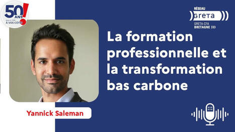 Podcast - La formation professionnelle et la transformation bas carbone | Formation : Innovations et EdTech | Scoop.it