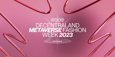  Decentraland Metaverse Fashion Week 2023  | mɛtəvəːs | Scoop.it