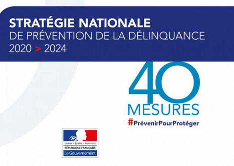 La strat&eacute;gie nationale de pr&eacute;vention de la d&eacute;linquance 2020-2024 va &ndash; enfin &ndash; prendre corps | Pr&eacute;vention de la d&eacute;linquance, Pr&eacute;vention de la radicalisation | Scoop.it