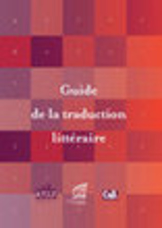 [parution] Guide de la traduction littéraire | Association des Traducteurs Littéraires de France | Poezibao | Scoop.it