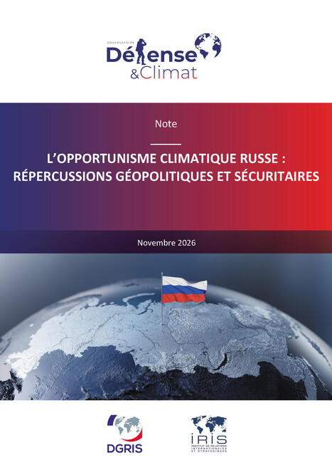 RUSSIE : R&eacute;percussions g&eacute;opolitiques et s&eacute;curitaires de l'opportunisme climatique | ASIES | Scoop.it