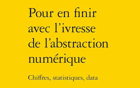 Eric Brian : Pour en finir avec l'ivresse de l'abstraction numérique. Chiffres, statistiques, data | Les Livres de Philosophie | Scoop.it