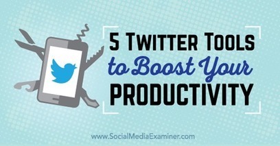 5 Twitter Tools to Boost Your Productivity | Distance Learning, mLearning, Digital Education, Technology | Scoop.it