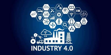 Quelles sont les technologies au coeur de l'industrie 4.0 ? | Cybersécurité - Innovations digitales et numériques | Scoop.it
