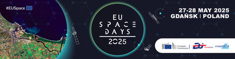 EU Space Days 2025 | Télédétection veille IST INRAE & AgroParisTech | Scoop.it