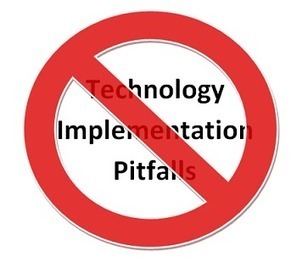 10 Education Technology Implementation Pitfalls and Ways to Avoid Them | Emerging Education Technology | Eclectic Technology | Scoop.it
