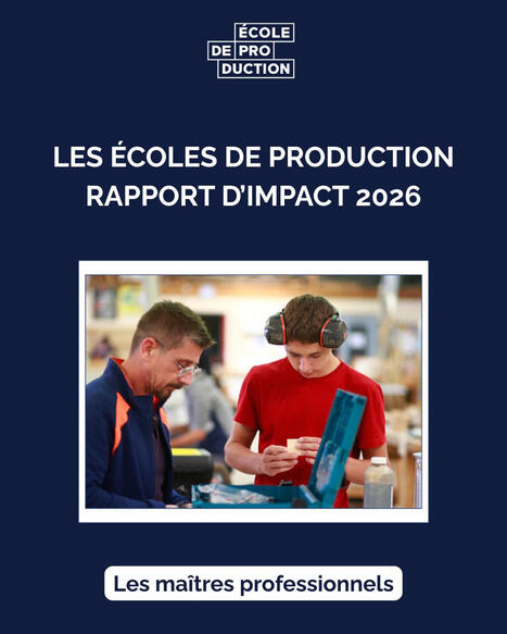 Premier rapport d'impact des &Eacute;coles de production | Formation : Innovations et EdTech | Scoop.it