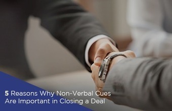 5 Reasons Why Non-Verbal Cues Are Important in Closing a Deal | Coaching & Neuroscience | Scoop.it