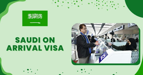 A Complete Guide to Obtaining a Saudi Visa on Arrival | Zain Ahmad | Scoop.it