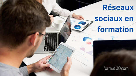 R&eacute;seaux sociaux en formation : Comment et pourquoi les utiliser | Innovation et transformation p&eacute;dagogique | Scoop.it