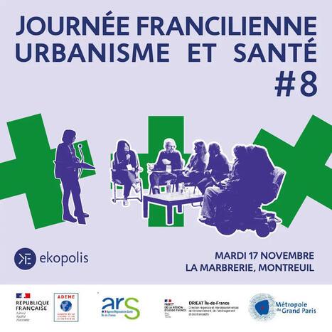 8e Journ&eacute;e Francilienne Urbanisme et Sant&eacute; | Urbanisme - Am&eacute;nagement | Scoop.it