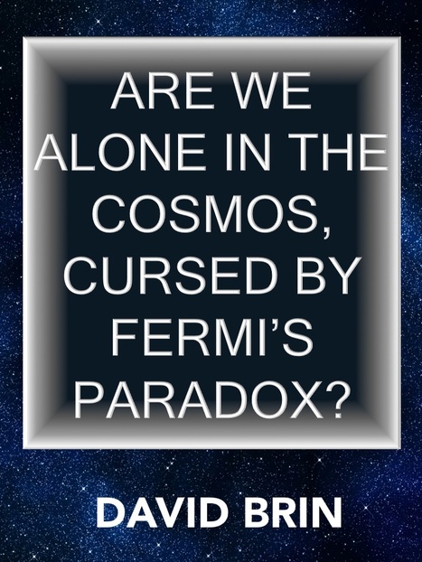 Are We Alone in the Cosmos, cursed by Fermi's Paradox? | SETI: The Search for Extraterrestrial Intelligence | Scoop.it