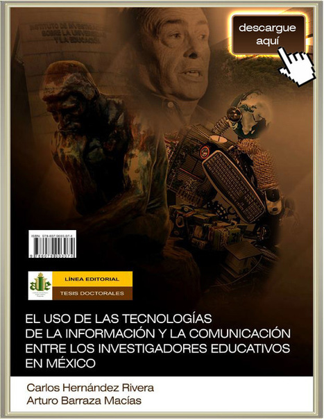 Libro: Las Tecnologías de la Información y la Comunicación entre los Investigadores Educativos en México. | LabTIC - Tecnología y Educación | Scoop.it