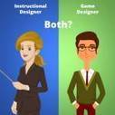 Are You an Instructional Designer, a Learning Game Designer or Both? | Going Game Based with Learning | Scoop.it