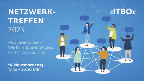 Netzwerktreffen 2023: Adaptives Lernen - Wie Künstliche Intelligenz die Schule verändert | Medienkompetenz | Scoop.it