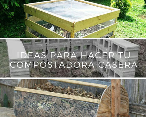Ideas para hacer tu compostadora casera | Pequeños Placeres_aal66 | Scoop.it