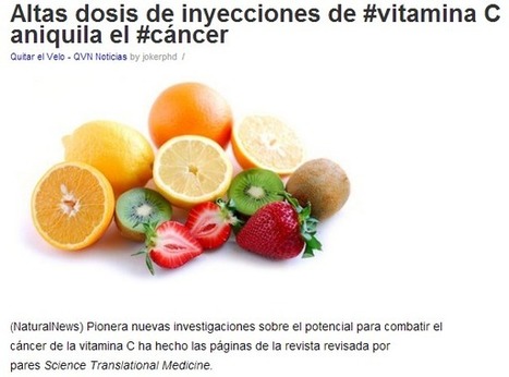 Altas dosis de inyecciones de #vitamina C aniquila el #cáncer | LO + VISTO en la WEB | Scoop.it